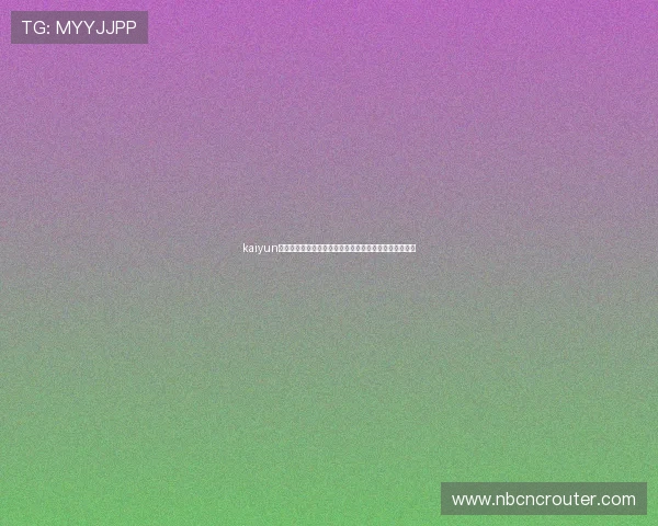 kaiyun体育官网下载:全面了解世界杯赛事最新资讯与精彩瞬间 kaiyun体育官网下载:全面了解世界杯赛事最新资讯与精彩瞬间